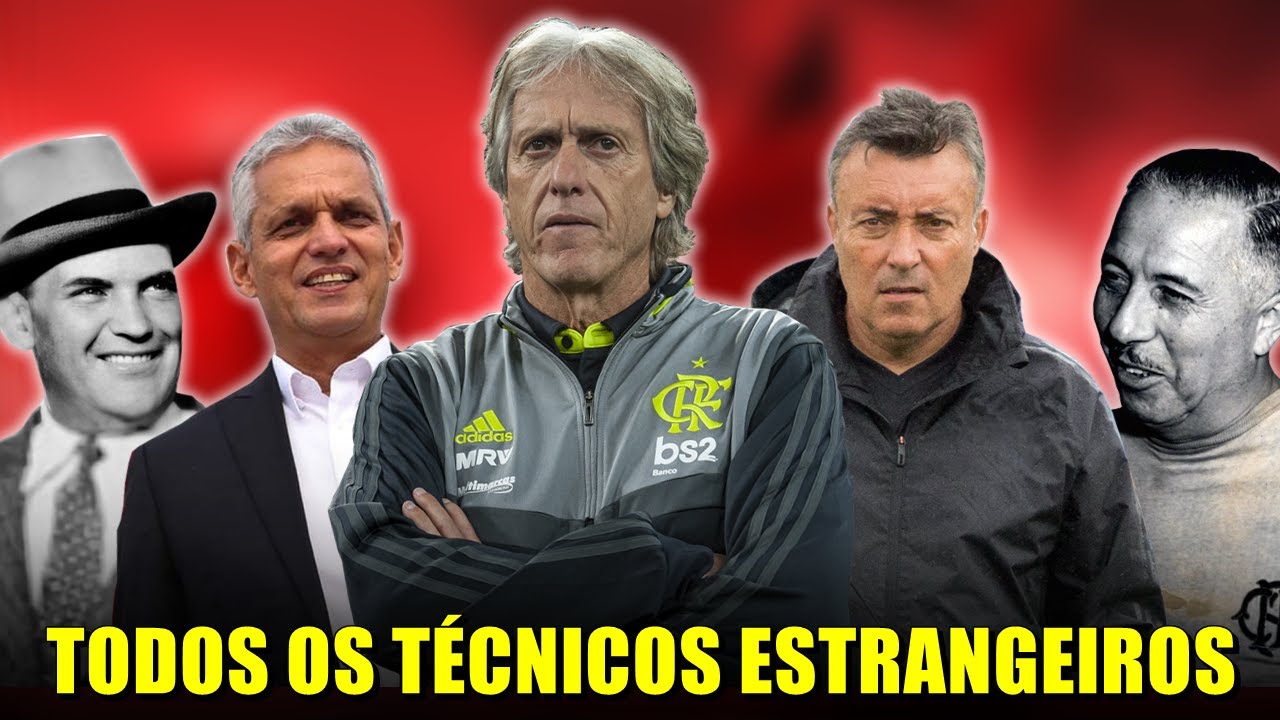 Conheça todos os TÉCNICOS ESTRANGEIROS que já Comandaram o Flamengo
