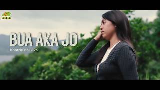 Bua Aka Jo || Lagu Nagi Terbaru || Khatrin da Silva || Official Video Clip