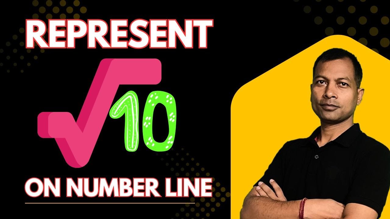How to Represent Root 10 (√10) on Number Line | Class 9 Maths | Easy ...