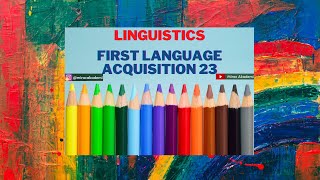 23 First Language Acquisition- I Linguistics İngi̇li̇zce Öabt