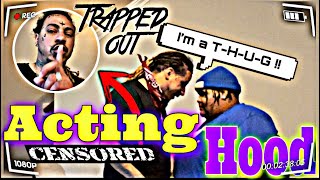 ACTING HOOD TO GET @Getlitwitmoe REACTION * Hilarious * ￼