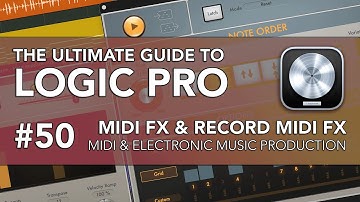 Logic Pro #50 - MIDI FX Overview & Record MIDI FX to Track
