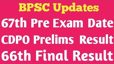 BPSC UPDATES/ 67th BPSC Prelims Re-Exam Date/ CDPO Prelims Result/ 66th Final Result #bpscprelims