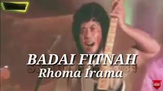 BADAI FITNAH. RHOMA IRAMA ( lirik )