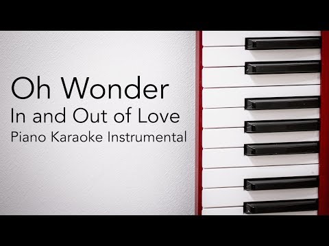 In And Out Of Love Oh Wonder