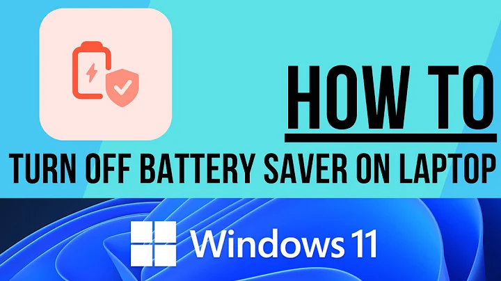 How To Turn Off Battery Saver On Laptop In Windows 11