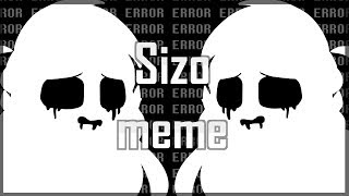 Sizo - animation meme