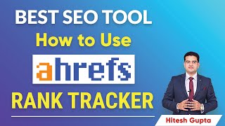 Ahrefs Rank Tracker | Rank Tracker Tutorial in Hindi | Ahrefs Tutorial 2021 | Best SEO Tool Ahrefs