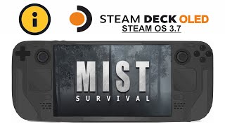 Mist Survival on Steam Deck OLED with Steam OS 3.7