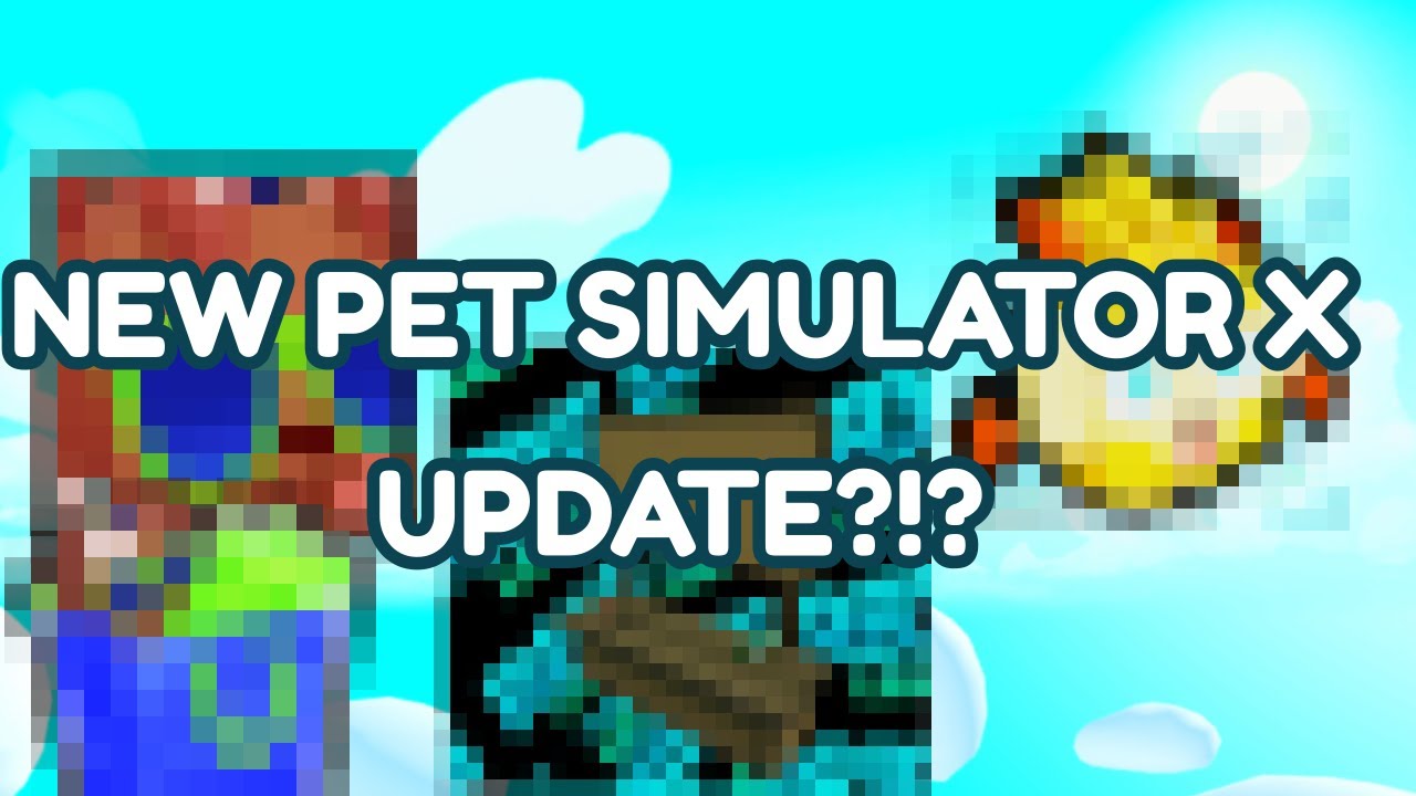 NEW PET SIMULATOR X UPDATE LEAKS!! Roblox Pet Simulator X YouTube