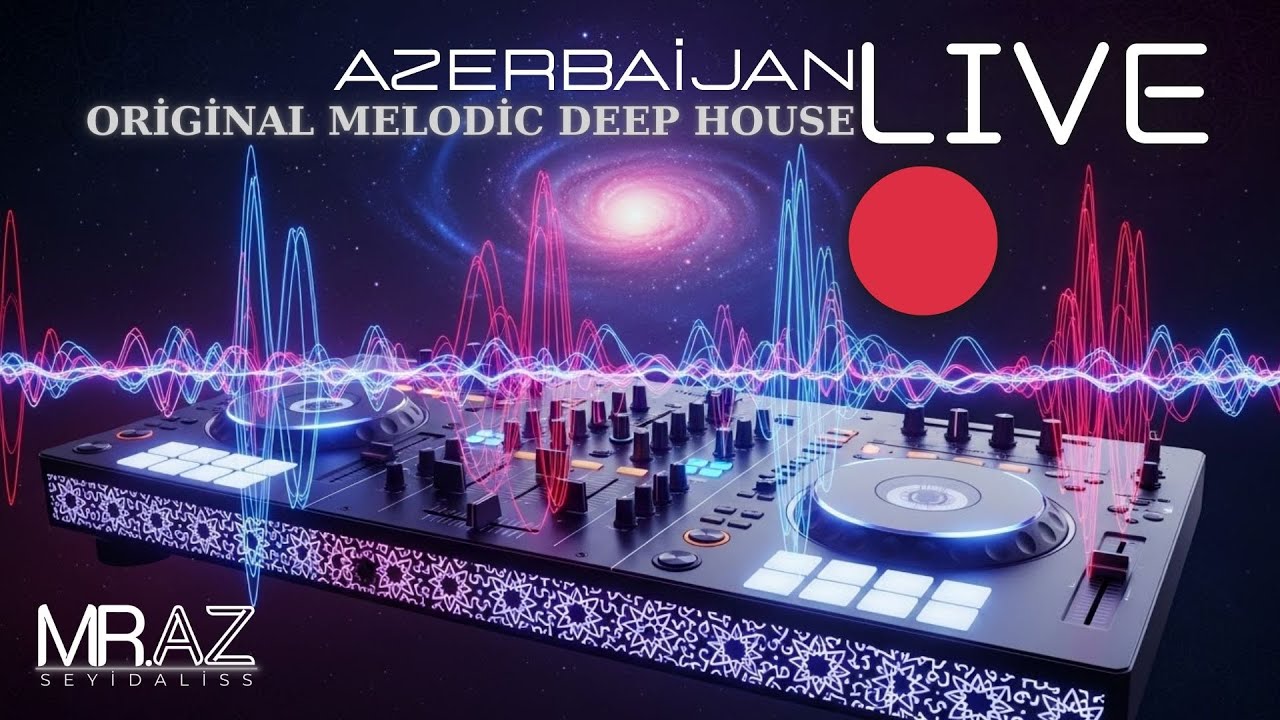 LIVE 🔴 | Original Melodic Deep House Azerbaijan • ModernRetroAZ