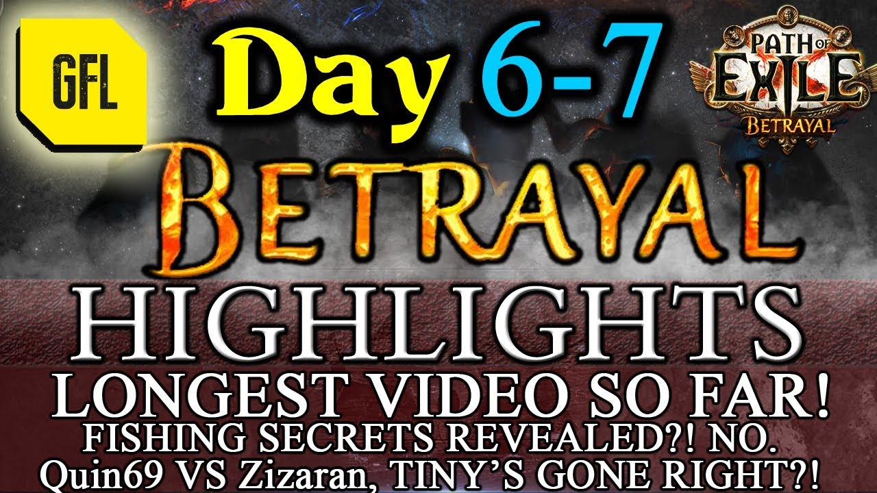 Path of Exile 3.5: BETRAYAL DAY # 6-7 Highlights Quin69 VS Zizaran, FISHING REVEALED? NO and more.