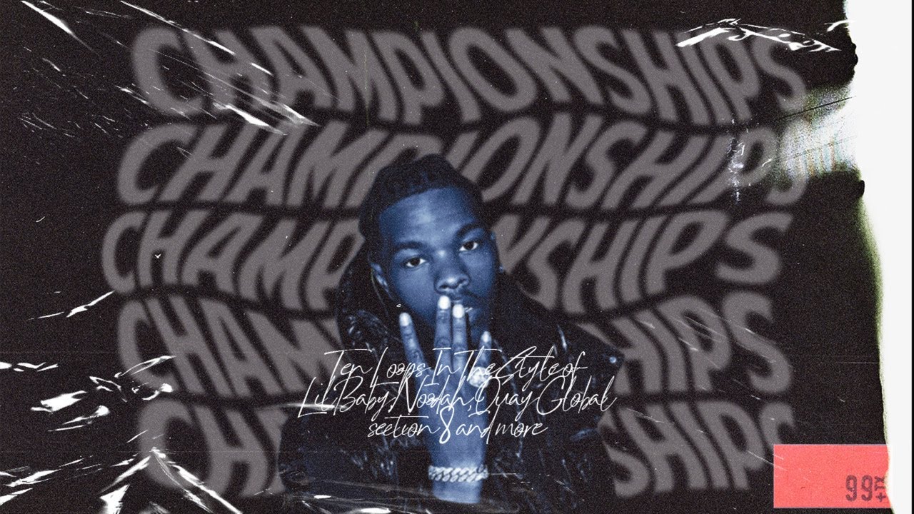 [10] Free Championships Loop Kit + Stems (Lil Baby, Noodah05, Quay Global, Section 8 + more)