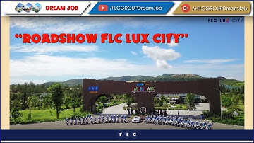 ✪ Roadshow FLC Lux City Quy Nhon: Kiến tạo đô thị biển thượng lưu