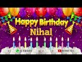 Nihal happy birt.ay to you  happy birt.ay song name nihal 