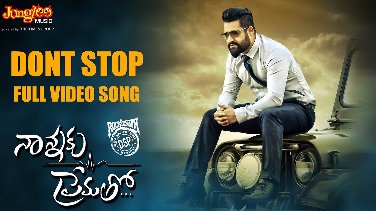 Dont Stop Full Video Song  Nannaku Prematho  Junior NTR  Rakul Preet Singh  Latest Telugu Songs