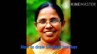 |ശൈലജ ടീച്ചറെ എങ്ങനെ വരക്കാം |how to draw Health minister of Kerala (K K Shailaja teacher)