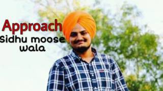 Desi records present approach new song by sidhu moose wala - singer
lyrics label reco...