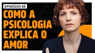 A PSICOLOGIA DOS RELACIONAMENTOS AMOROSOS (com Natalia Timerman) | PODCAST DO MHM