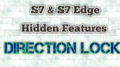 Nougat Hidden Features in Samsung Galaxy S7 & S7 Edge | Direction Lock | ACS&TECH