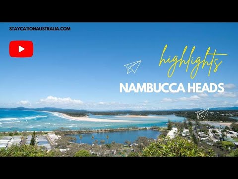 Highlights of Nambucca Heads