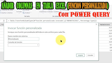 Añadir columnas a TABLA EXCEL-INVOCAR FUNCION PERSONALIZADA con POWER QUERY
