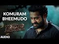 Komuram Bheemudo Audio Song Telugu RRR NTR Ram Charan Keeravaani Bhairava SS Rajamouli Komuram Bheemudo Audio Song Telugu RRR NTR Ram Charan Keeravaani Bhairava SS Rajamouli