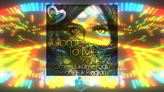 Come Back To Me (Original Mix) By Ömer Bükülmezoğlu ft. Ufuk Kaplan - DeepShine Records Resimi