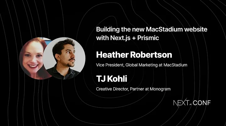 Building the new MacStadium website with Next.js + Prismic - Heather Robertson + TJ Kohli