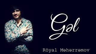 Royal Meherremov-Gel 2018 Resimi