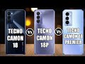 Tecno Camon 18 Vs Tecno Camon 18P Vs Tecno Camon 18 Premier