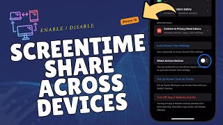 How to Enable Screen Time Share Across Devices on iPhone 16