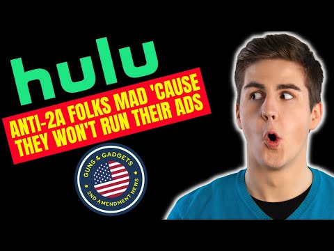 Welcome To The Club! Anti 2A Folks Mad Because HULU Won't Run Their Controversial Ads