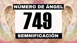 Why Do You Keep Seeing Angel Number 749 The Deeper Meaning Behind Seeing 749