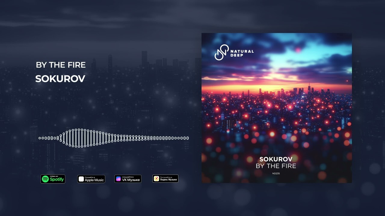 Sokurov - By The Fire [Natural Deep]