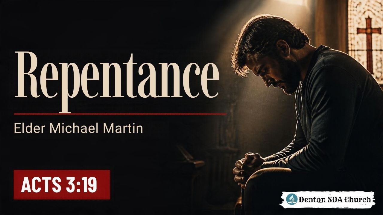 Repentance - Elder Michael Martin - October 17, 2026
