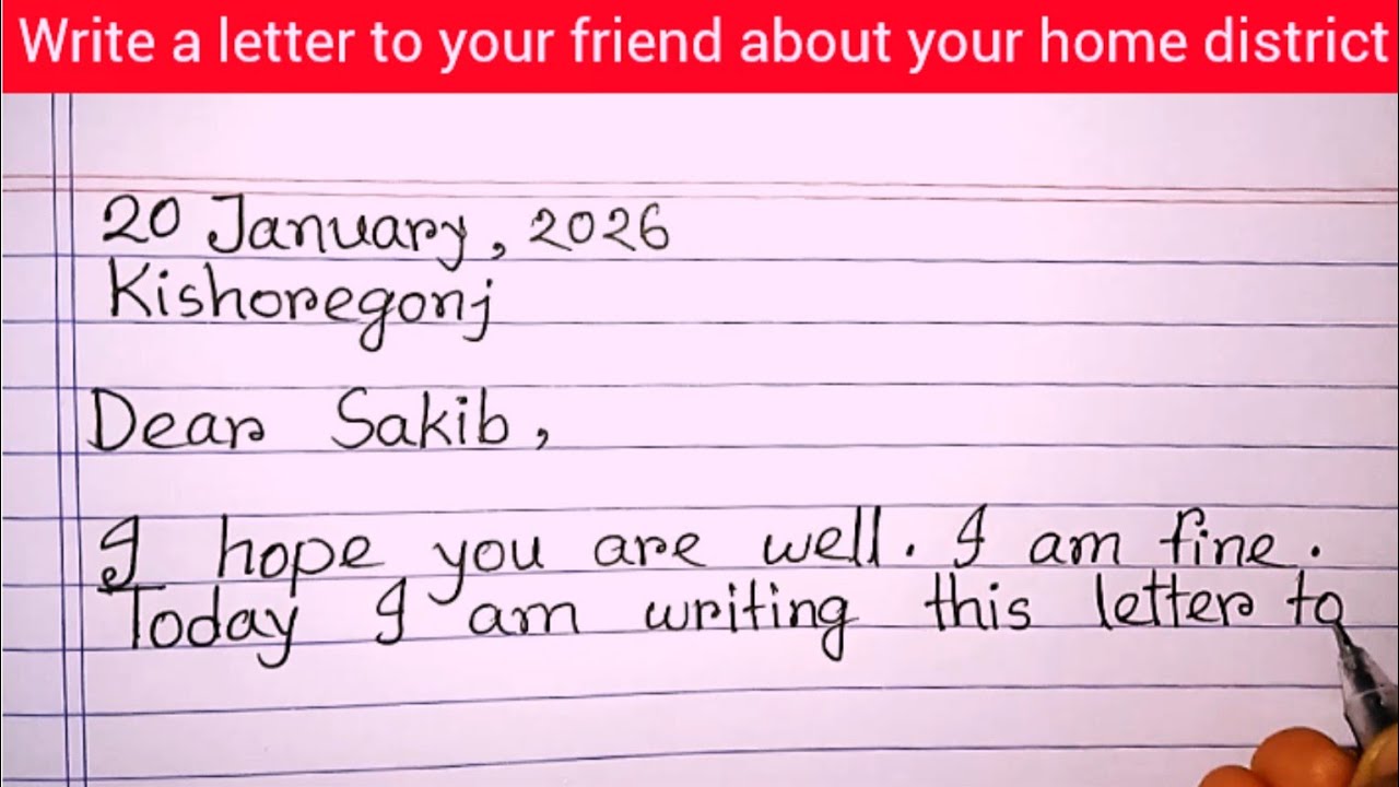 Write a letter to your friend about your home district 