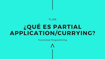 ¿Qué es partial application/currying? | Functional Programming | TL;DR