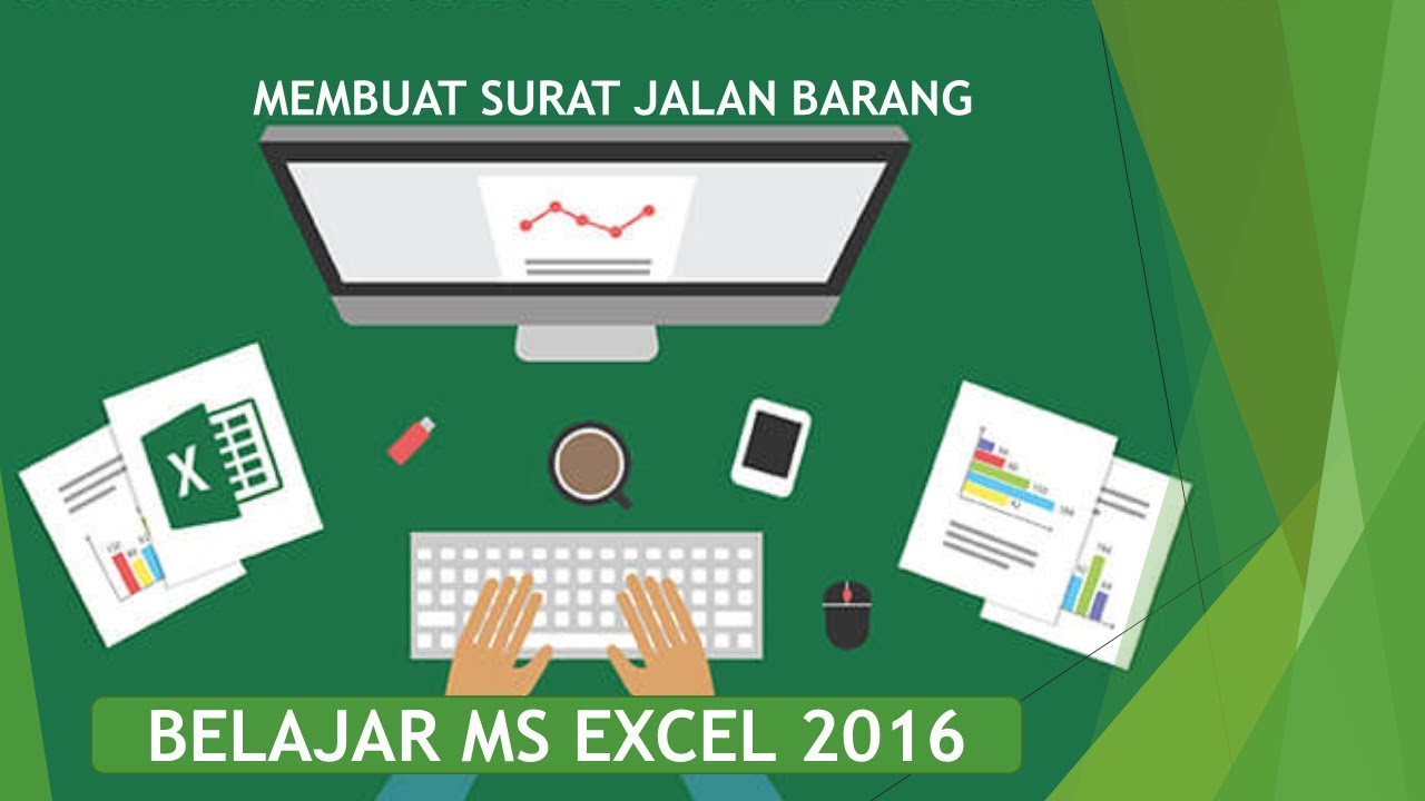 Cara Membuat Surat Jalan Barang Dengan Ms Excel 2016