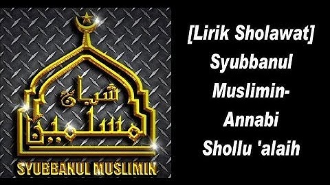 Syubbanul muslimin - Annabi Shollu 