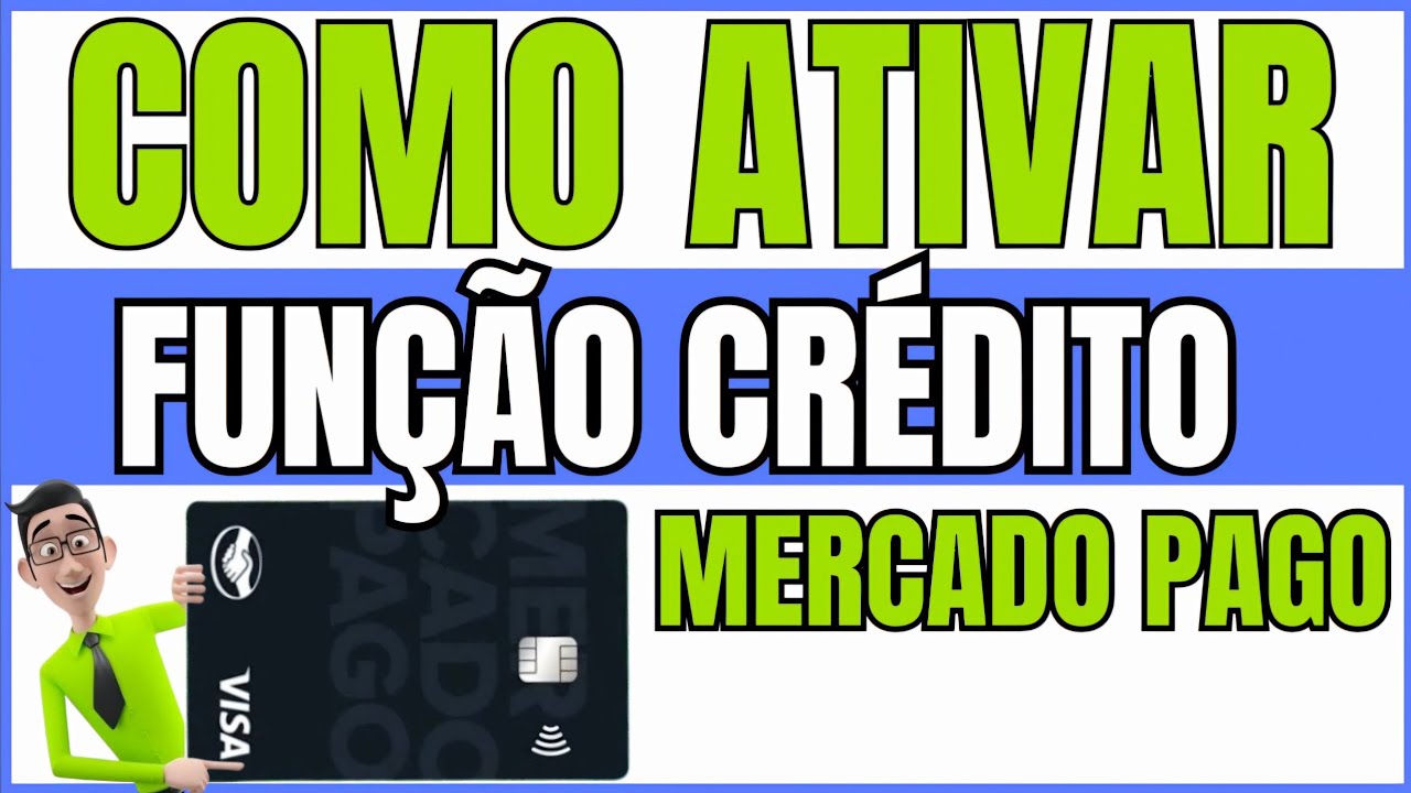 ️ ATUALIZADO ️ COMO ATIVAR FUNÇÃO CRÉDITO NO CARTÃO MERCADO PAGO - YouTube