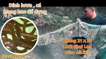 12 cửa ngục - lú thái lan hôm cải tiến khung 21 x 35. đặt dính cá mang bao để đựng