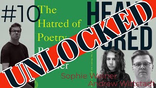 **UNLOCKED** #10 Ben Lerner's The Hatred of Poetry