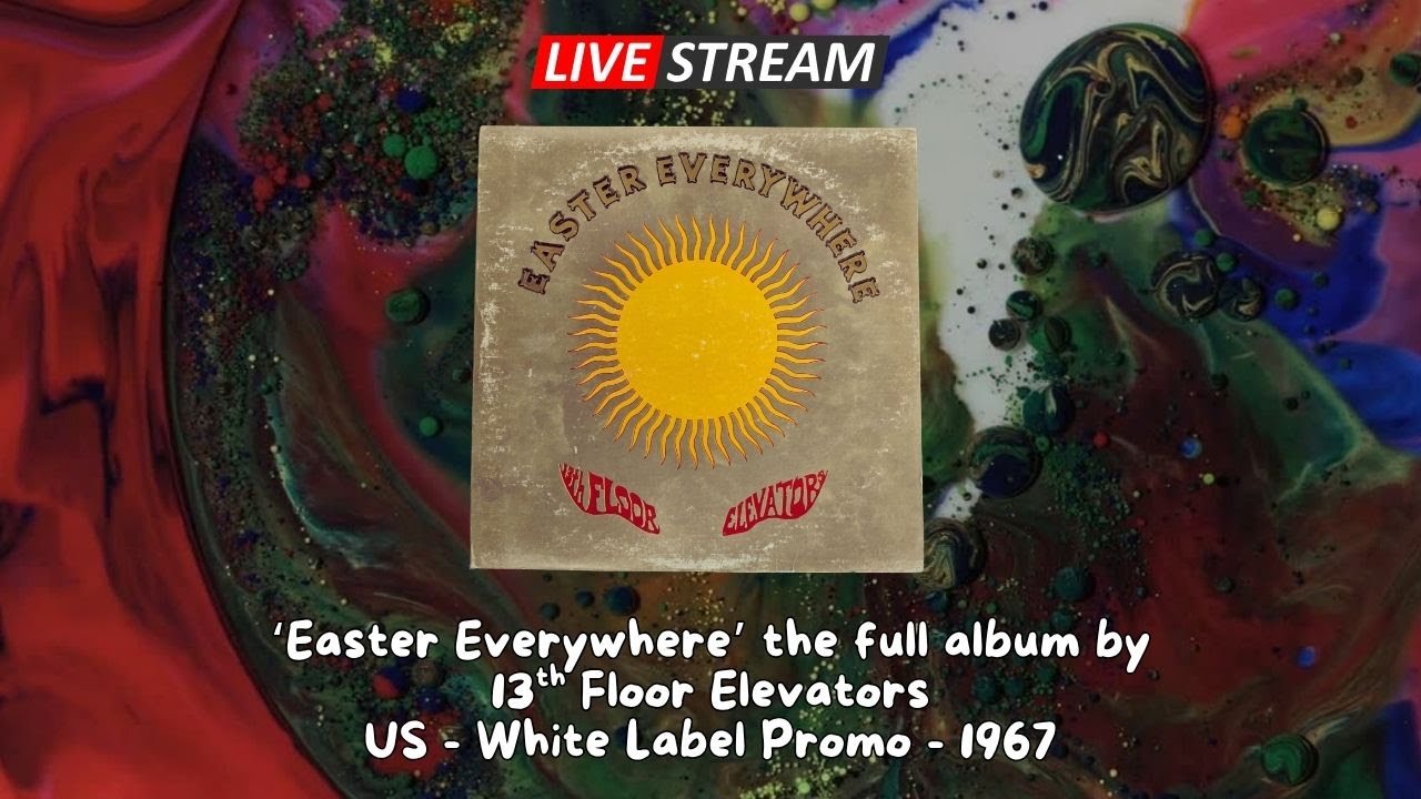 13th Floor Elevators - Easter Everywhere (1967 Mono White Label