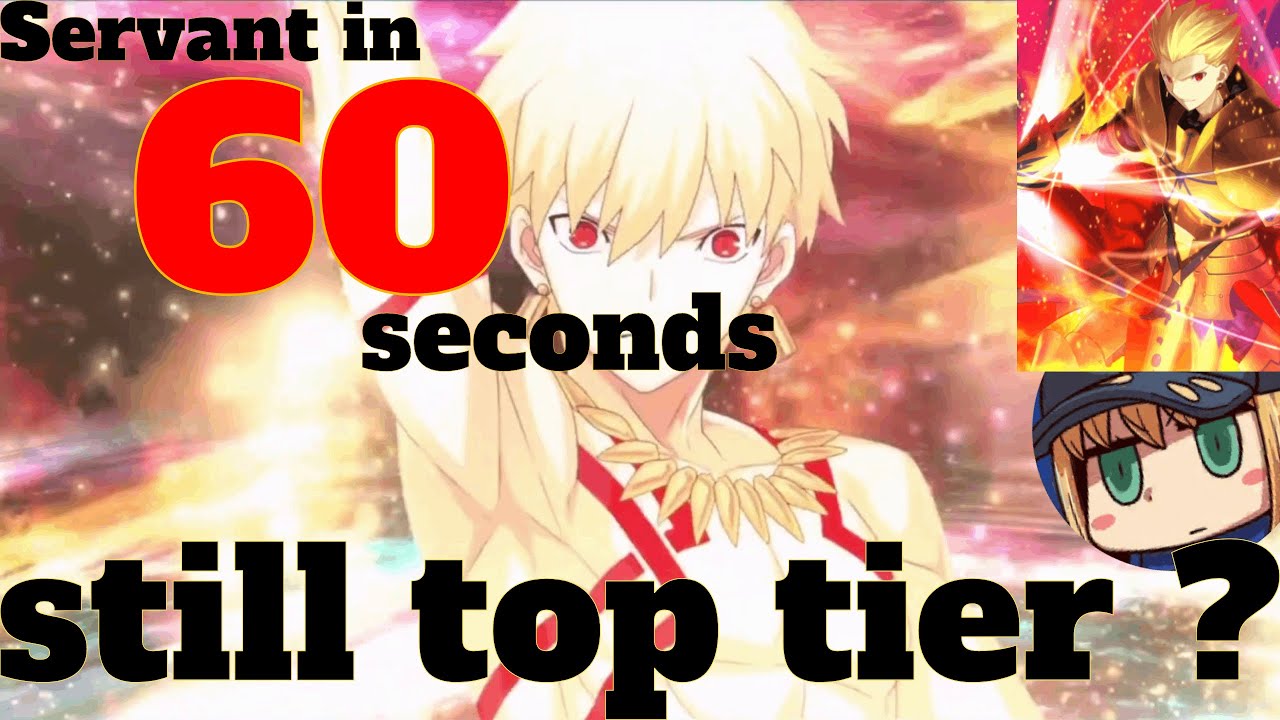 Is gilgamesh STILL good ? fgo servant in 60 seconds