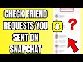 How to Check Friend Requests You Sent on Snapchat 2026
