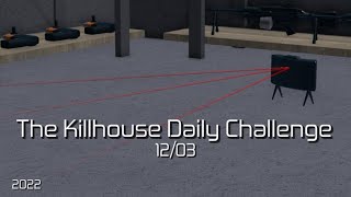 The Killhouse Daily Challenge Legend Solo (12/03) - Entry Point
