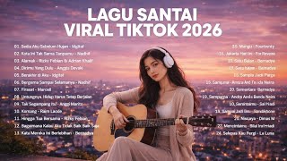 Lagu Santai Viral Tiktok 2026 — Lagu Pop Indonesia Terbaru 2026 | Pop Hits Indonesia 2026 #musik