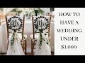 How To Have A Wedding Under 1000 dollars!