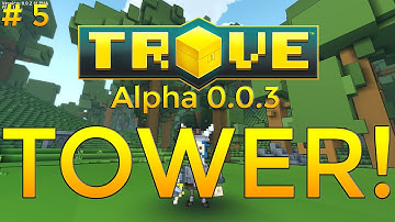 Trove Alpha Gameplay #5 - To the top of the Tower!